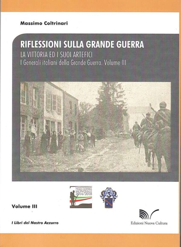 Riflessione sulla Grande Guerra. La vittoria ed i suoi artefici