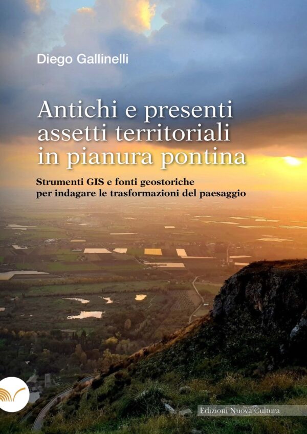 Antichi e presenti assetti territoriali in pianura pontina