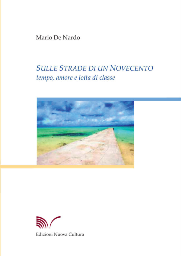 Sulle strade di un novecento