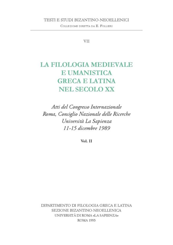 La filologia medievale e umanistica Greca e Latina nel secolo XX